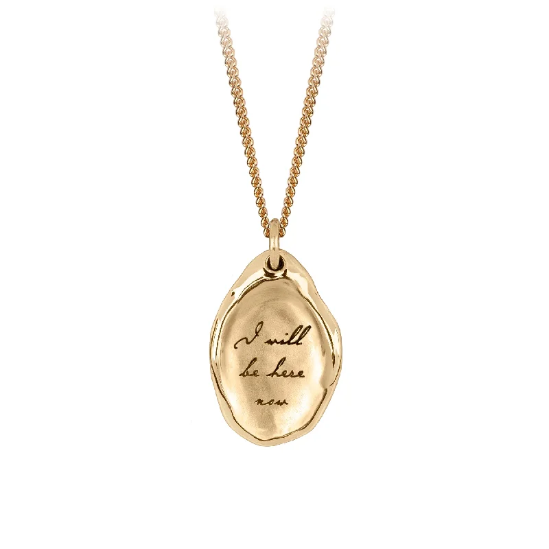 bridal necklaces for women -I Will Be Here Now 14K Gold Affirmation Talisman